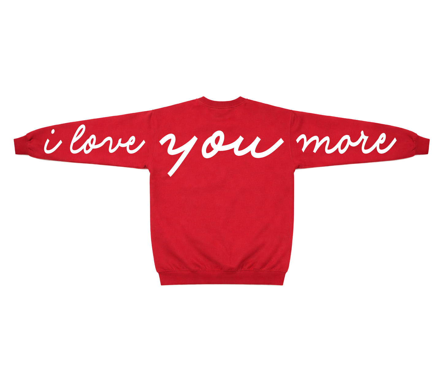 *I LOVE YOU MORE